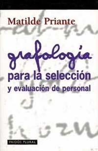 GRAFOLOGIA PARA LA SELECCION Y EVALUACION DE | 9788449308468 | PRIANTE, MATILDE