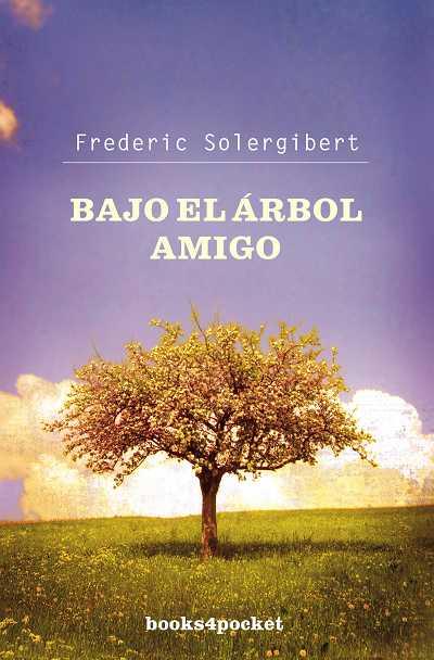 BAJO EL ARBOL AMIGO -BOL.76 | 9788496829787 | SOLERGIBERT, FREDERIC