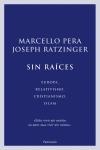 SIN RAICES | 9788483077177 | PERA, MARCELO/ RATZINGER, JOSEPH