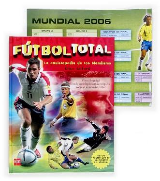 FUTBOL TOTAL- LA ENCICLOPEDIA DEL MUNDIAL 2006 | 9788467505917 | GIFFORD, CLIVE