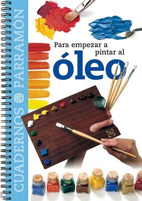 OLEO, PARA EMPEZAR A PINTAR AL | 9788434222533 | PARRAMON, EQUIPO