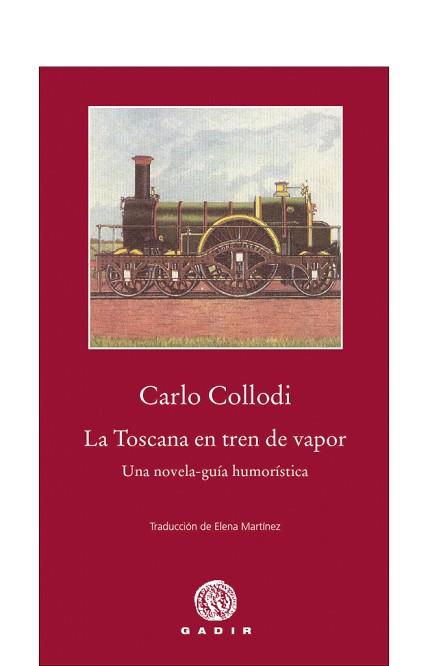 TOSCANA EN TREN DE VAPOR, LA | 9788496974951 | COLLODI, CARLO