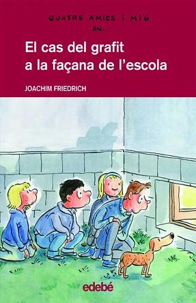 CAS DEL GRAFIT A LA FAÇANA DE L´ ESCOLA | 9788423657957 | FRIEDRICH JOACHIM