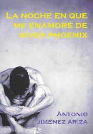 NOCHE EN QUE ME ENAMORE DE RIVER PHOENIX, LA | 9788495346476 | JIMENEZ ARIZA, ANTONIO