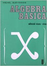 ALGEBRA BASICA DE QUEYSANNE | 9788431617899 | VIVIENTE MATEU, JOSE LUIS