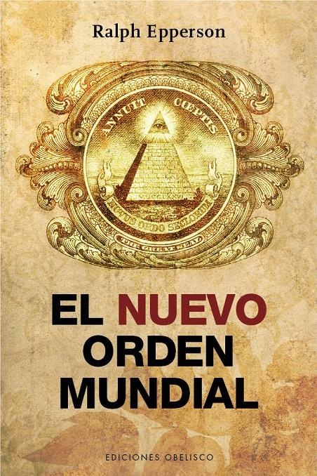 EL NUEVO ORDEN MUNDIAL | 9788416192106 | EPPERSON, RALPH