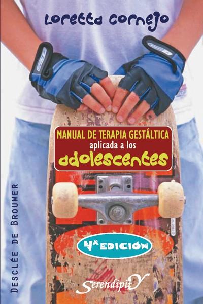 MANUAL DE TERAPIA GESTÁLTICA APLICADA A LOS ADOLESCENTES | 9788433021991 | CORNEJO PAROLINI, LORETTA