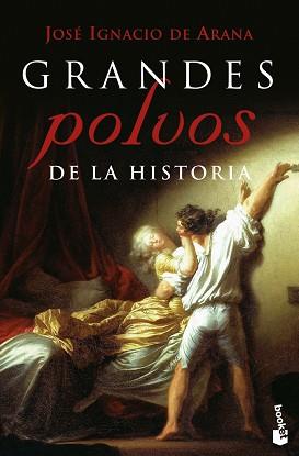 GRANDES POLVOS DE LA HISTORIA | 9788467036732 | ARANA, JOSÉ IGNACIO DE