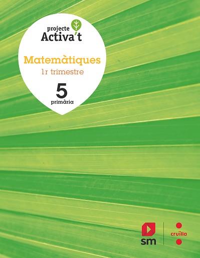 C-5EP.MATEMATIQUES TRIM.-AC 19 | 9788466145855 | ARMAS, ZORAIDA DE/GARÍN MUÑOZ, MERCEDES/MACÍAS GIL, CRISTÓBAL/MORALES, FRANCISCO/VIDAL GONZÁLEZ, JOS