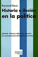 HISTORIA E ILUSION EN LA POLITICA | 9788483109311 | GEUSS, RAYMOND