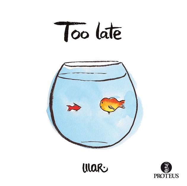 TOO LATE | 9788415047490 | CERDA I ALBERT, MAR