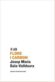 FLORS DE CARBONI | 9788497662864 | SALA-VALLDAURA, JOSEP MARIA