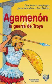 AGAMENON Y LA GUERRA DE TROYA | 9788446013662 | VIVET-REMY, ANNE-CATHERINE