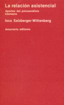 RELACION ASISTENCIAL, LA | 9789505184156 | SALZBERGER-WITTENBERG, ISCA