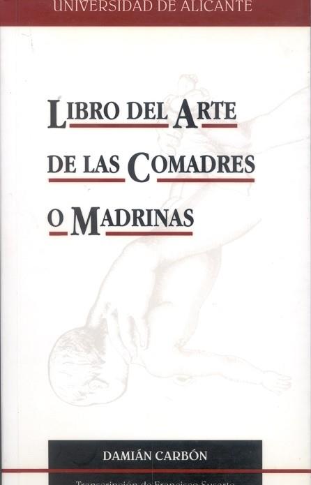 LIBRO DEL ARTE DE LAS COMADRES O MADRINAS | 9788479081980 | CARBON, DAMIAN