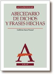 ABECEDARIO DE DICHOS Y FRASES HECHAS | 9788441405059 | SAUZO PASCUAL, GUILLERMO