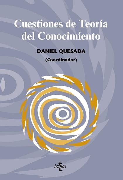 CUESTIONES DE TEORÍA DEL CONOCIMIENTO | 9788430948819 | QUESADA CASAJUANA, DANIEL/BRONCANO RODRÍGUEZ, FERN