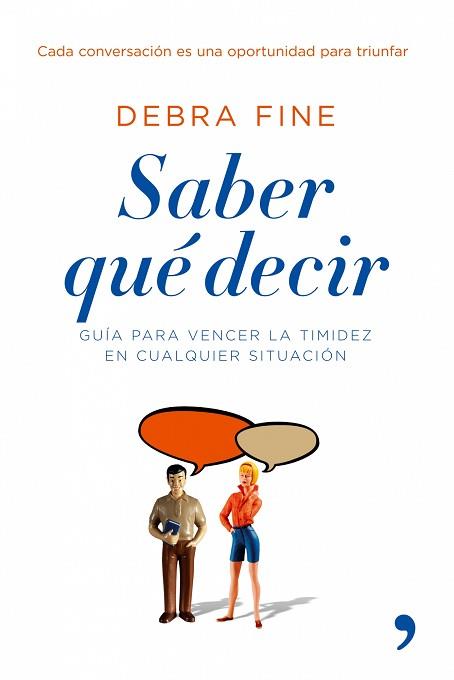 SABER QUE DECIR. GUIA PARA VENCER LA TIMIDEZ EN CUALQUIER SI | 9788484606857 | FINE, DEBRA