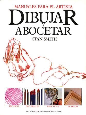 DIBUJAR Y ABOCETAR. RUSTICA | 9788487756511 | SMITH (COORD.), STAN