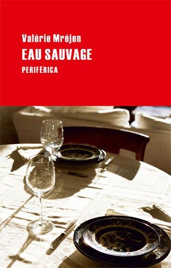 EAU SAUVAGE | 9788492865420 | VALÉRIE MRÉJEN