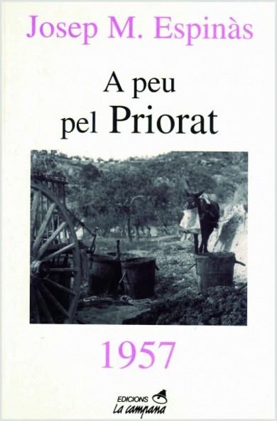 A PEU PEL PRIORAT. 1957 | 9788488791801 | ESPINAS, JOSEP MARIA