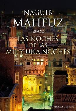 NOCHES DE LAS MIL Y UNA NOCHES, LAS | 9788427037403 | MAHFUZ, NAGUIB