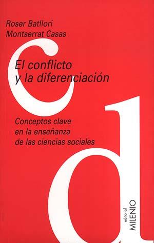 CONFLICTO Y LA DIFERENCIACION. CONCEPTOS CLAVE | 9788489790810 | BATLLORI, ROSER/ CASAS, MONTSERRAT