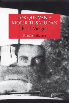 LOS QUE VAN A MORIR TE SALUDAN | 9788478445943 | VARGAS, FRED