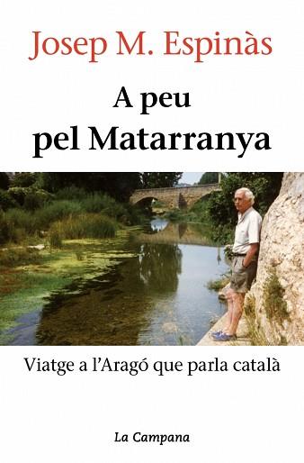 A PEU PEL MATARRANYA. VIATGE A L'ARAGO QUE PARLA | 9788488791375 | ESPINAS, JOSEP MARIA