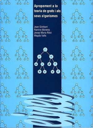 APROPAMENT A LA TEORIA DE GRAFS I ALS SEUS | 9788489727656 | GIMBERT, J./ MORENO, R./ RIBO, J.M.