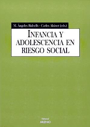 INFANCIA Y ADOLESCENCIA EN RIESGO SOCIAL | 9788489790599 | BALCELLS, M.ANGELES/ ALSINET, CARLES