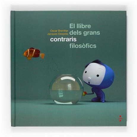 LLIBRE DELS GRANS CONTRARIS FILOSOFICS | 9788466120456 | BRENIFIER, OSCAR/DESPRÉS, JACQUES