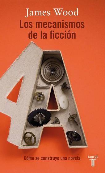 LOS MECANISMOS DE LA FICCIÓN | 9788430618163 | WOOD, JAMES