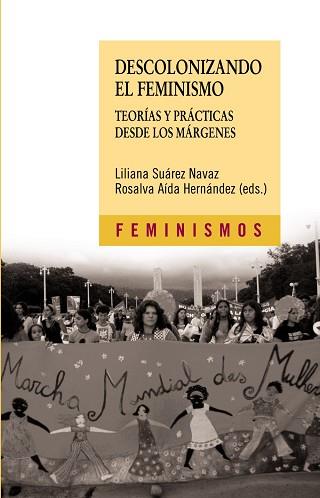 DESCOLONIZANDO EL FEMINISMO | 9788437624693 | SUÁREZ NAVAZ, LILIANA/HERNÁNDEZ, ROSALVA AÍDA