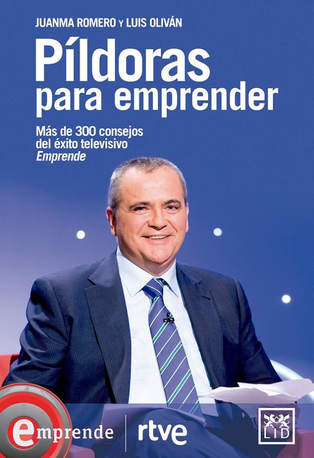 PÍLDORAS PARA EMPRENDER | 9788483568026 | ROMERO MARTÍN, JUANMA/OLIVÁN JIMÉNEZ, LUIS