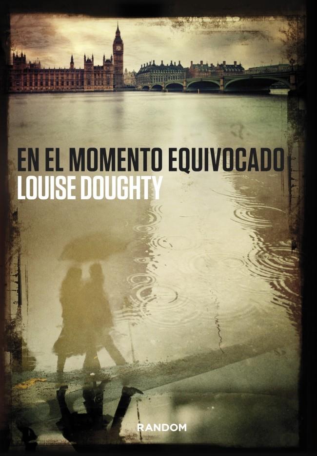 EN EL MOMENTO EQUIVOCADO | 9788415725435 | DOUGHTY,LOUISE