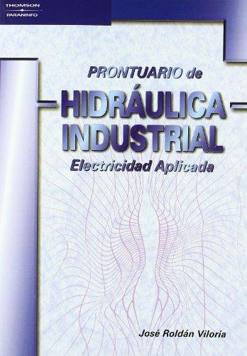 PRONTUARIO DE HIDRAULICA INDUSTRIAL | 9788428328104 | ROLDAN VILORIA, JOSE