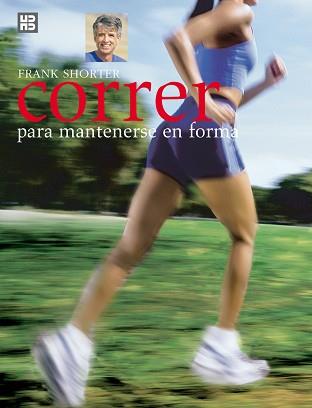 CORRER PARA MANTENERSE EN FORMA | 9788489840577 | SHORTER, FRANK