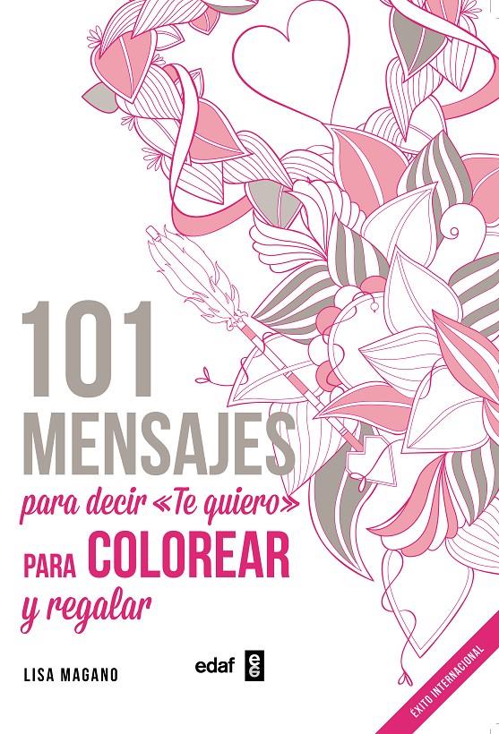 101 MENSAJES. PARA DECIR «TE QUIERO» PARA COLOREAR Y PARA REGALAR | 9788441436008 | MAGANO, LISA/LEGRIS, CHARLOTTE