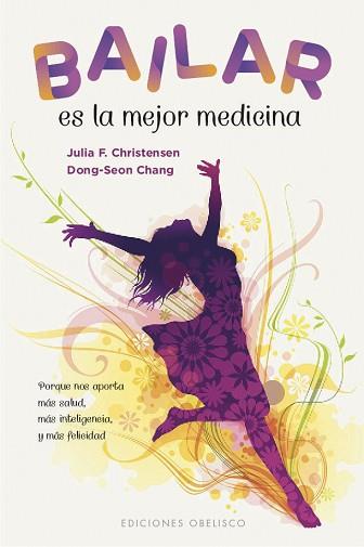 BAILAR ES LA MEJOR MEDICINA | 9788491115250 | CHRISTENSEN, JULIA F./CHANG, DONG-SEON