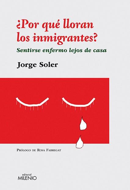 ¿POR QUÉ LLORAN LOS INMIGRANTES? | 9788497433334 | SOLER, JORGE