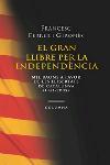 GRAN LLIBRE DE LA INDEPENDENCIA, EL | 9788466406062 | FERRER I GIRONÈS, FRANCESC