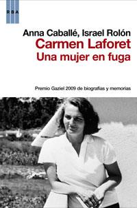 CARMEN LAFORET. UNA MUJER EN FUGA | 9788498677676 | CABALLE MASFORROLL, ANNA