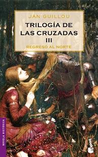 REGRESO AL NORTE (TRILOGIA DE LAS CRUZADAS III) | 9788408064909 | GUILLOU, JAN