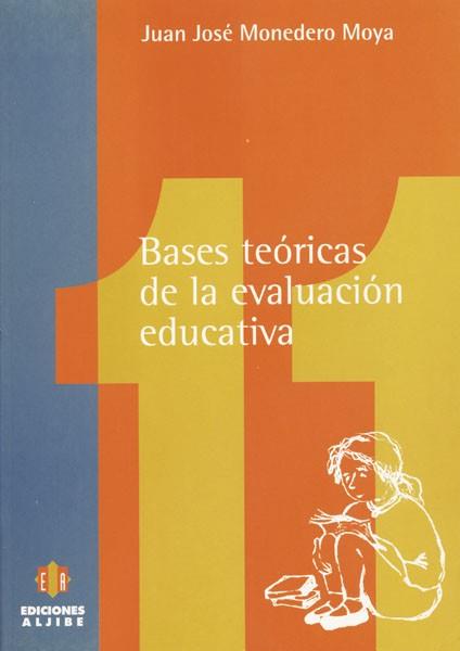 BASES TEORICAS DE LA EVALUACION EDUCATIVA | 9788487767944 | MONEDERO MOYA, JUAN JOSE