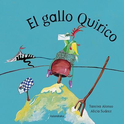 EL GALLO QUIRICO | 9788484641209 | ALONSO GARCIA. TAREIXA