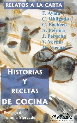 HISTORIAS Y RECETAS DE COCINA | 9788493124373 | PALETTA, VIVIANA/SÁEZ DE IBARRA, JAVIER/MERCADO, TUNUNA/AYALA, FRANCISCO/OBLIGADO, CLARA/VERDÚ, VICE