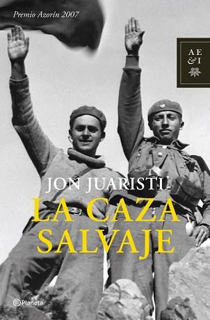 CAZA SALVAJE, LA (PREMIO AZORIN 2007) | 9788408072072 | JUARISTI, JON