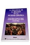 INFLUENCIA DE LA RELIGION EN LA SOCIEDAD ESPAÑOLA | 9788479541958 | PUENTE OJEA, GONZALO / BUENO, GUSTAVO ..