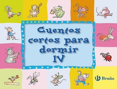 CUENTOS CORTOS DORMIR IV | 9788421682814 | VARIOS AUTORES